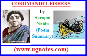 COROMANDEL FISHERS by Sarojini Naidu Summary B.A I Sem Optional English