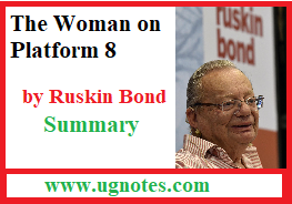 The Woman on Platform 8 — Ruskin Bond, prose, Ruskin Bond,B.Com III Basic English, English Literature, 