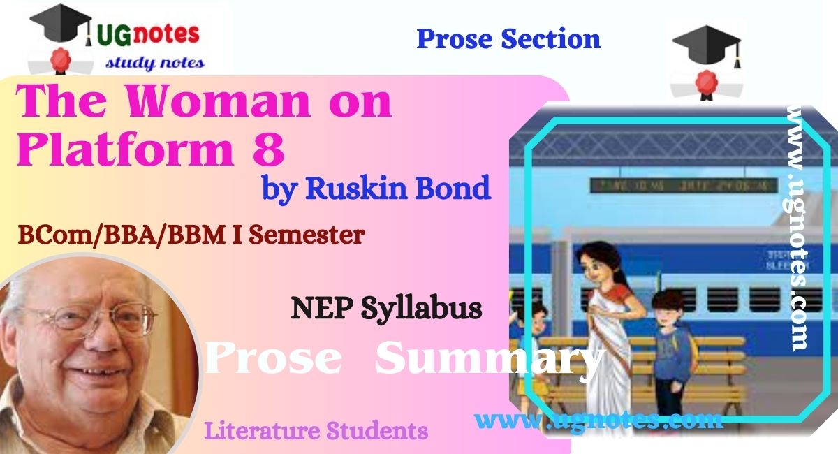 The Woman on Platform 8 — Ruskin Bond, prose, Ruskin Bond,B.Com III Basic English, English Literature,